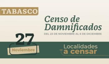 98 localidades tabasqueñas serán censadas este viernes para atender viviendas afectadas por inundaciones
