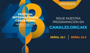 Canal 22 cierra el 2020 posicionándose como un referente en México para la promoción y difusión del arte y la cultura