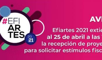 Se amplía periodo de recepción de proyecto Efiartes 2021 hasta el 25 de abril