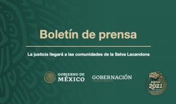 La justicia llegará a las comunidades de la Selva Lacandona
