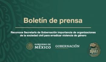Reconoce Secretaría de Gobernación importancia de organizaciones de la sociedad civil para erradicar violencia de género
