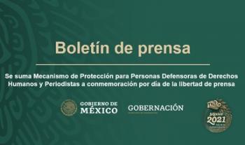 Se suma Mecanismo de Protección para Personas Defensoras de Derechos Humanos y Periodistas a conmemoración por día de la libertad de prensa