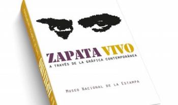 El Museo Nacional de la Estampa presentará el catálogo de la exposición Zapata vivo a través de la gráfica contemporánea