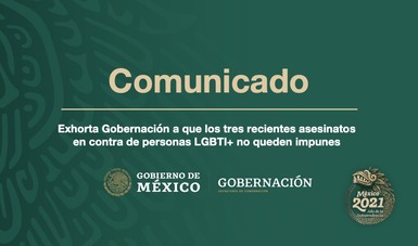 Exhorta Gobernación a que los tres recientes asesinatos en contra de personas LGBTI+ no queden impunes