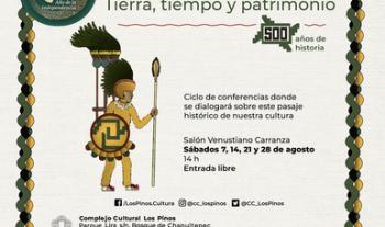 El Complejo Cultural Los Pinos realizará el ciclo de conversatorios “Tierra, tiempo y patrimonio: 500 años de historia”
