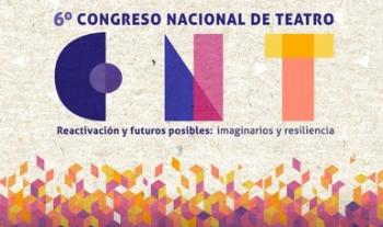 Actividades virtuales y presenciales integrarán el 6° Congreso Nacional de Teatro