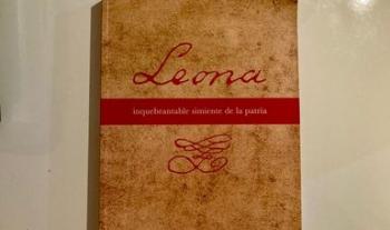 Gobierno de México presenta libro biográfico: Leona, inquebrantable simiente de la patria
