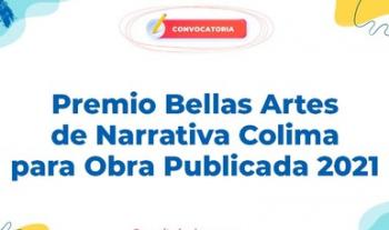 Convocan al Premio Bellas Artes de Narrativa Colima para Obra Publicada 2021