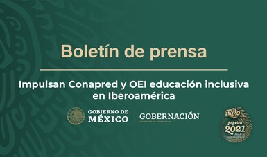 Impulsan Conapred y OEI educación inclusiva en Iberoamérica