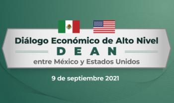 Reunión de Relanzamiento del Diálogo Económico de Alto Nivel (DEAN) entre México y Estados Unidos