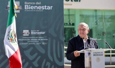 Presidente visita Banco del Bienestar en Polotitlán; inician operaciones 29 sucursales en Estado de México