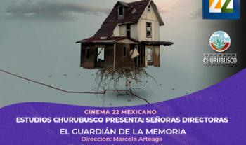 Canal 22, en conjunto con Estudios Churubusco, presenta el ciclo especial Señoras directoras