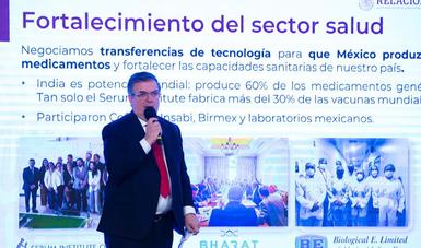 Canciller Marcelo Ebrard negocia transferencia de tecnología para la producción de vacunas y medicamentos en México