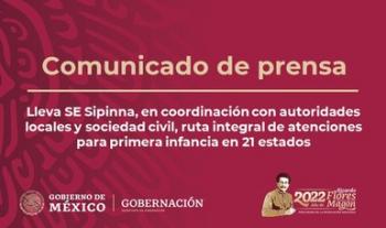 Lleva SE Sipinna, en coordinación con autoridades locales y sociedad civil, ruta integral de atenciones para primera infancia en 21 estados