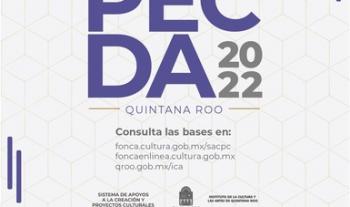 El Sistema de Apoyos a la Creación y Proyectos Culturales y el estado de Quintana Roo lanzan la convocatoria PECDA 2022