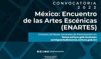 El Sistema de Apoyos a la Creación y Proyectos Culturales publica la convocatoria ENARTES 2022