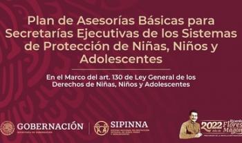 Inicia plan de asesorías que acompaña operación de SE de Sipinna estatales para proteger a su niñez