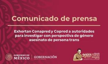 Exhortan Conapred y Copred a autoridades para investigar con perspectiva de género asesinato de persona trans