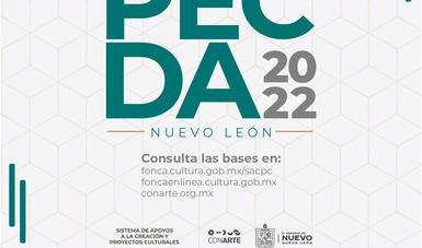 El Sistema de Apoyos a la Creación y Proyectos Culturales y el Gobierno de Nuevo León lanzan la convocatoria PECDA 2022
