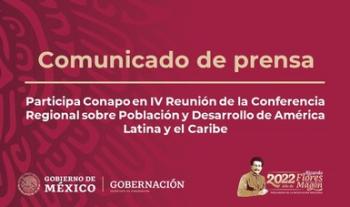 Participa Conapo en IV Reunión de la Conferencia Regional sobre Población y Desarrollo de América Latina y el Caribe