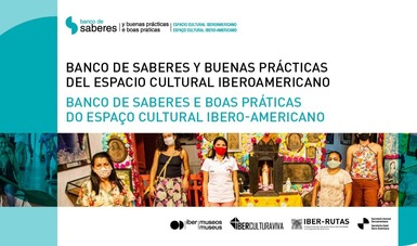 Se presenta el Banco de Saberes y Buenas Prácticas del Espacio Cultural Iberoamericano