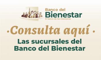 En las páginas de la Secretaría de Bienestar y del Banco del Bienestar se pueden consultar las 994 sucursales en operación