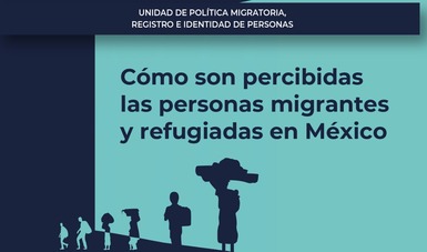 Presenta Gobernación estudio sobre personas migrantes y refugiadas en México