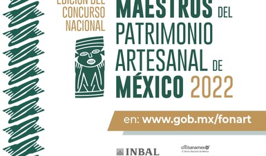 Anuncian los resultados de la IX Edición del Concurso Nacional Grandes Maestros del Patrimonio Artesanal de México 2022
