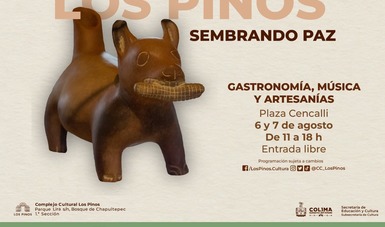 El arte, la comida y la música de Colima llenarán este fin de semana el Complejo Cultural Los Pinos