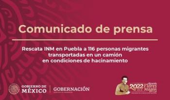 Rescata INM en Puebla a 116 personas migrantes transportadas en un camión en condiciones de hacinamiento