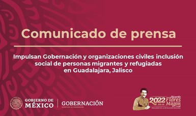 Impulsan Gobernación y organizaciones civiles inclusión social de personas migrantes y refugiadas en Guadalajara, Jalisco