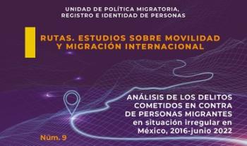 Chiapas, Oaxaca e Hidalgo registraron el mayor número de denuncias por delitos en contra de personas migrantes en situación irregular