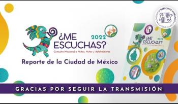 Consulta ¿Me escuchas?, dirigida a niñas, niños y adolescentes es muestra de acciones en favor de esta población