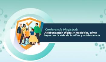 Servidores públicos deben comprender dinámica de niñez y adolescencia en mundo digital para garantizar su seguridad