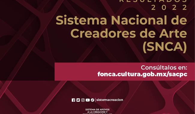 La Secretaría de Cultura da a conocer los resultados de la convocatoria del Sistema Nacional de Creadores de Arte 2022
