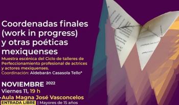 El Cenart presenta Coordenadas finales, una muestra del trabajo de actrices y actores mexiquenses