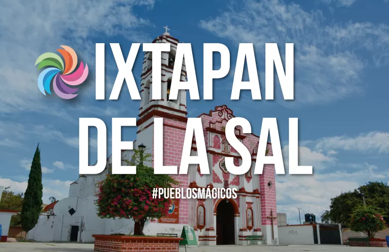 La Ruta de México, el Pueblo Mágico de Ixtapan de la Sal, Estado de México                              