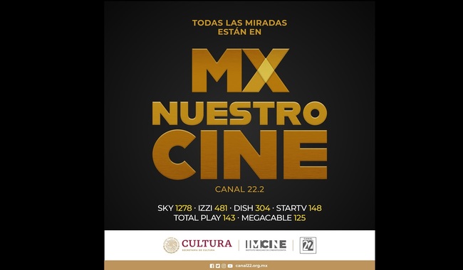 La Secretaría de Cultura anuncia el lanzamiento de Mx Nuestro Cine, canal de TV dedicado a la cinematografía mexicana