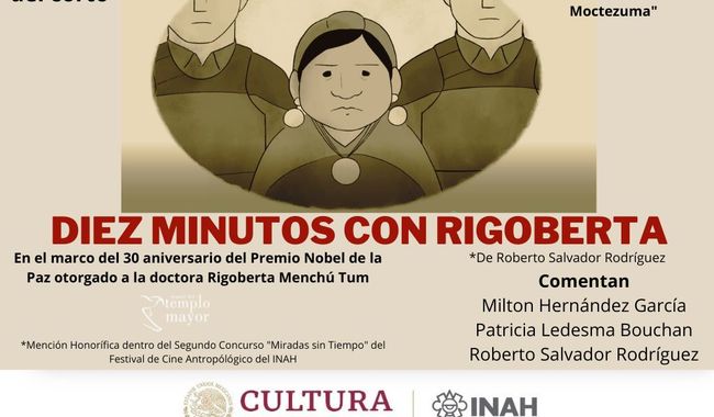 El Museo de Templo Mayor presentó el corto Diez minutos con Rigoberta