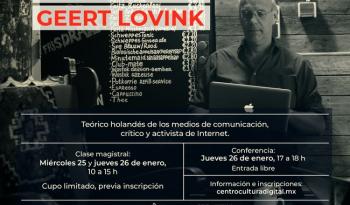 El CCD invita a la clase y conferencia magistral de Geert Lovink