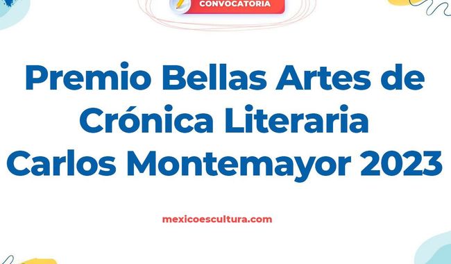 Abierta la convocatoria para el Premio Bellas Artes de Crónica Literaria Carlos Montemayor 2023