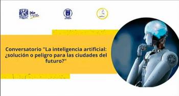 IA: ¿Solución o Peligro para las Ciudades del Futuro? Expertos Debatieron en Conversatorio