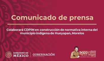 CDPIM colabora con Concejo Municipal y Concejo Mayor de Hueyapan para formalizar reglamento interno indígena