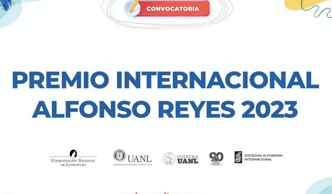 Convocatoria al Premio Internacional Alfonso Reyes 2023: Reconociendo la Trayectoria Literaria Notable