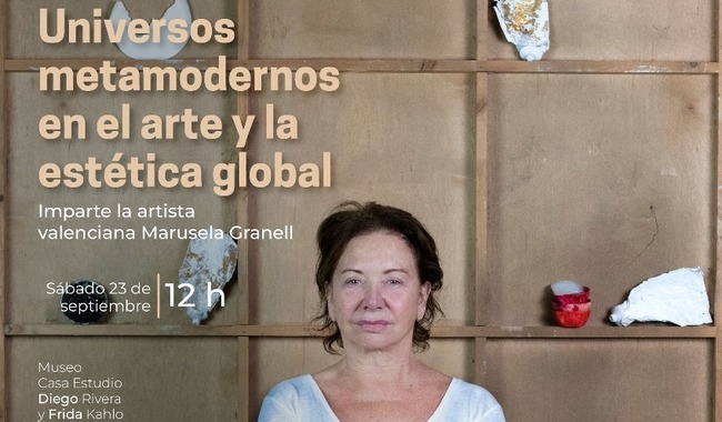 Marusela Granell Abordará el Metamodernismo en el Arte en el Museo Casa Estudio Diego Rivera y Frida Kahlo