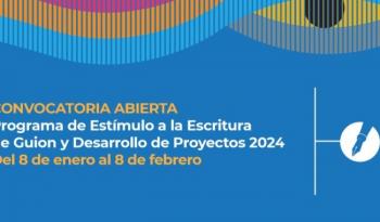Abierta convocatoria 2024 programa de estímulo a la escritura de guion y desarrollo de proyectos