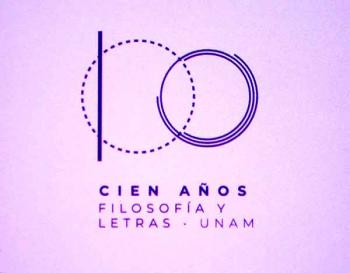 Celebración del centenario de la Facultad de Filosofía y Letras de la UNAM: historia y actividades conmemorativas