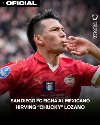 "Chucky" Lozano Ficha para el San Diego FC: Primer Jugador Franquicia