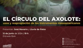 El círculo del axolote y la música mesoamericana contemporánea en la Fonoteca Nacional