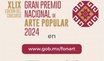 Reconocen a 129 artistas en el Gran Premio Nacional de Arte Popular 2024